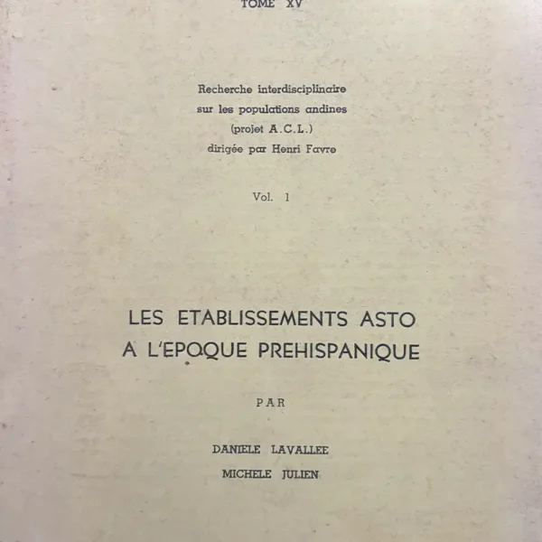 LES ÉTABLISSEMENTS ASTO À L’ÉPOQUE PRÉHISPANIQUE