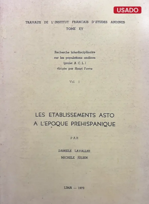 LES ÉTABLISSEMENTS ASTO À L’ÉPOQUE PRÉHISPANIQUE