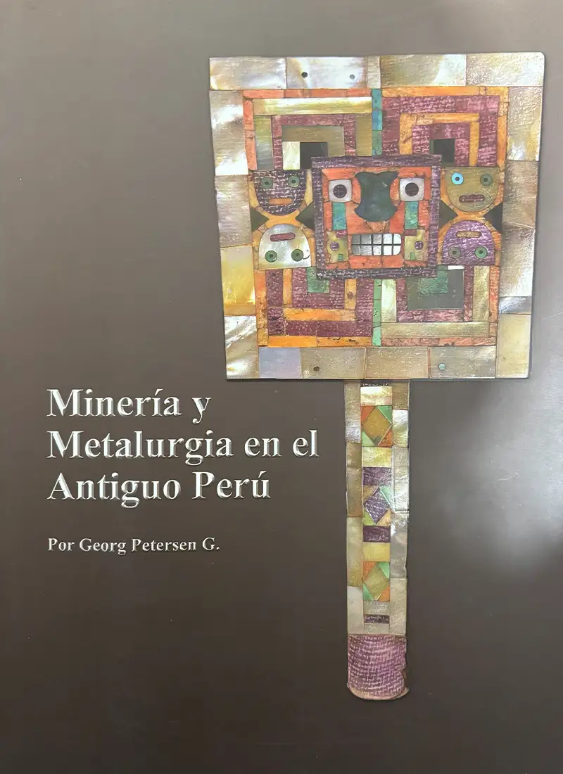 MINERÍA Y METALURGIA EN EL ANTIGUO PERÚ