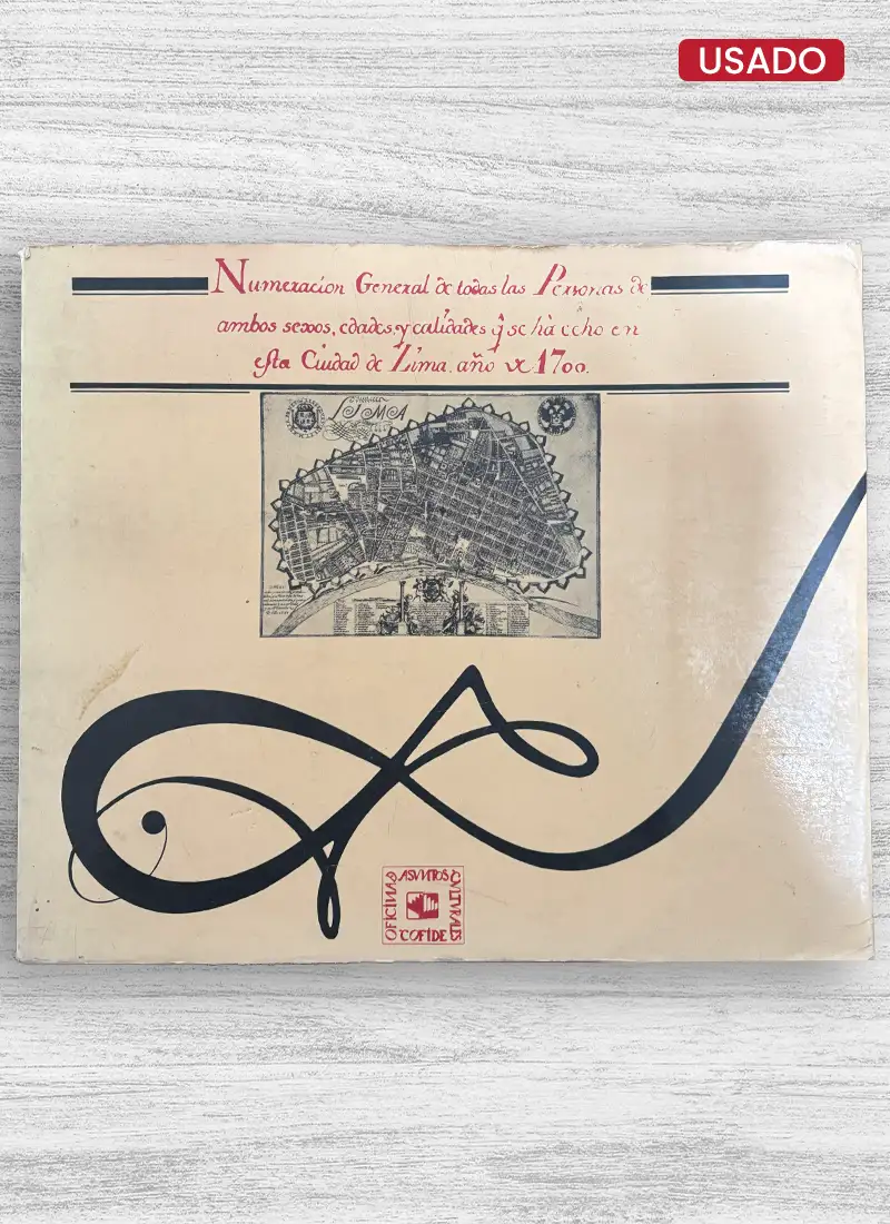 NUMERACIÓN GENERAL DE TODAS LAS PERSONAS… EN LA CIUDAD DE LIMA AÑO 1700