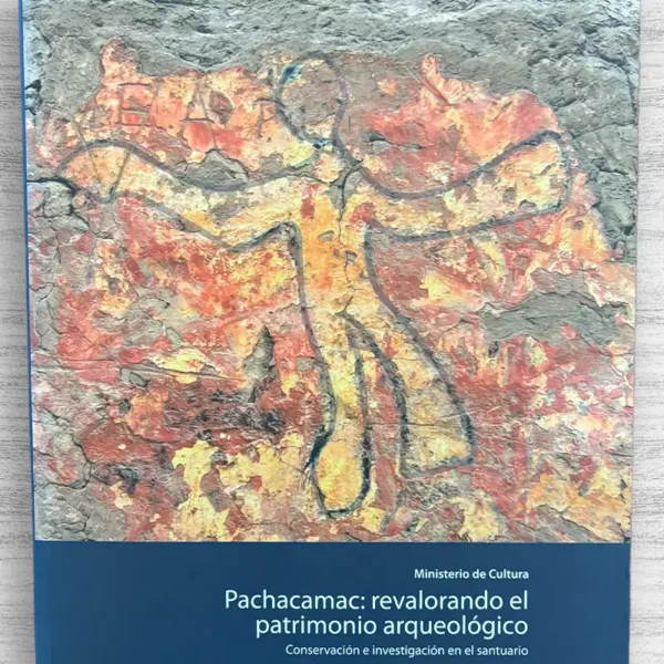 PACHACAMAC: REVALORANDO EL PATRIMONIO ARQUEOLÓGICO