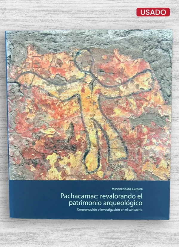 PACHACAMAC: REVALORANDO EL PATRIMONIO ARQUEOLÓGICO