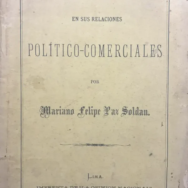 PERÚ Y BOLIVIA EN SUS RELACIONES POLÍTICO-COMERCIALES