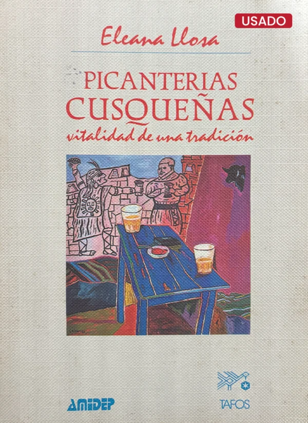 PICANTERIAS CUSQUEÑAS VITALIDAD DE UNA TRADICIÓN