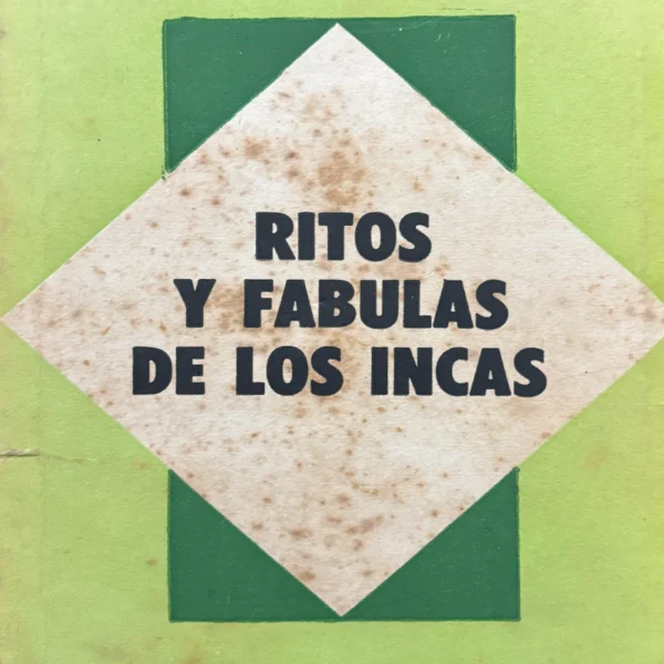 RITOS Y FÁBULAS DE LOS INCAS