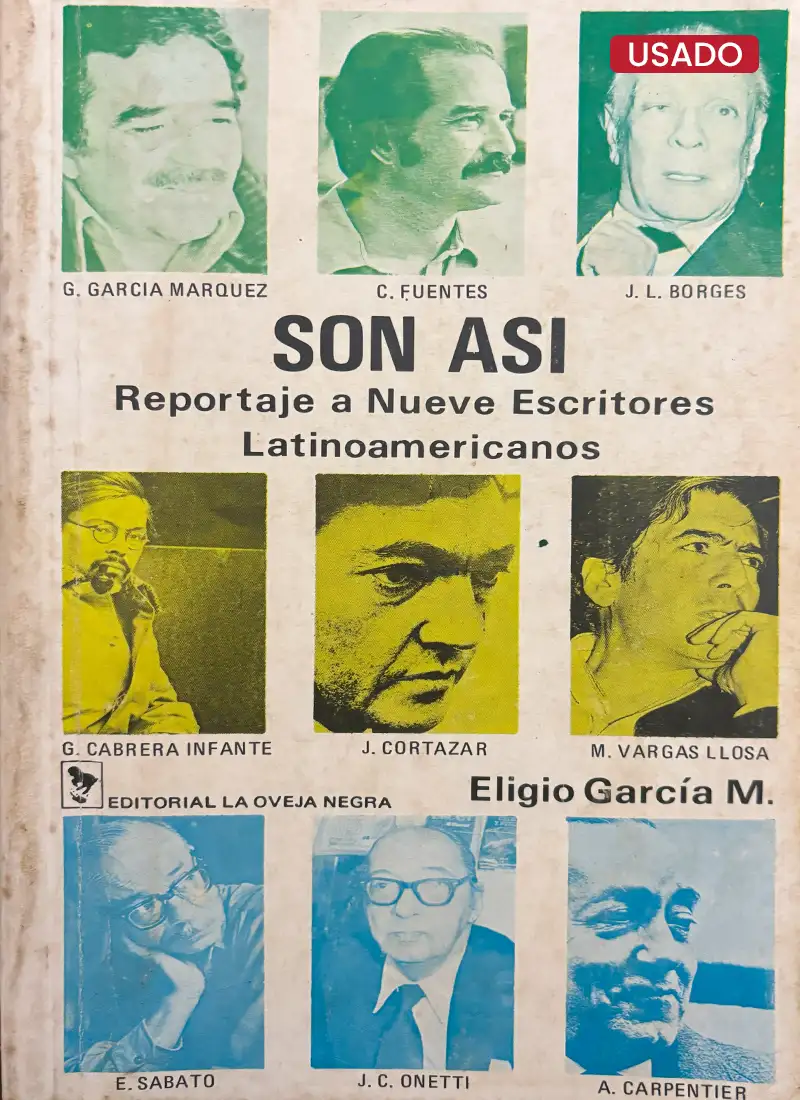 SON ASÍ. REPORTAJE A NUEVE ESCRITORES LATINOAMERICANOS