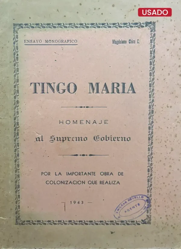 TINGO MARÍA: HOMENAJE AL SUPREMO GOBIERNO POR LA IMPORTANTE OBRA DE COLONIZACIÓN QUE REALIZA
