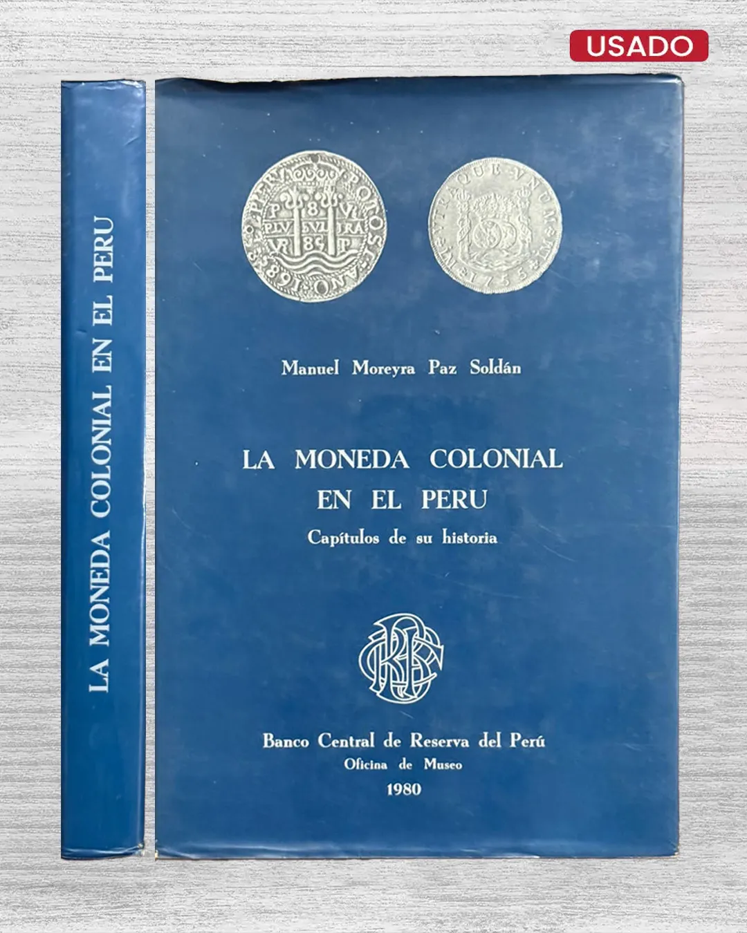 LA MONEDA COLONIAL EN EL PERÚ