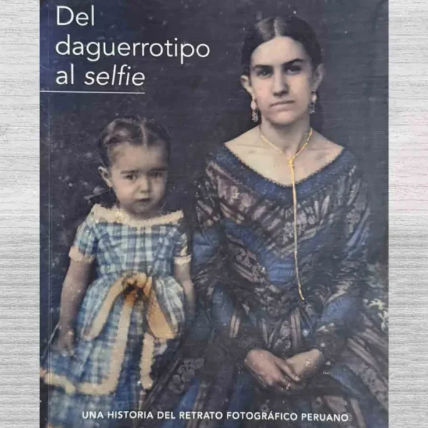 DEL DAGUERROTIPO AL SELFIE