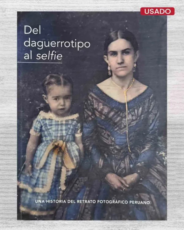 DEL DAGUERROTIPO AL SELFIE