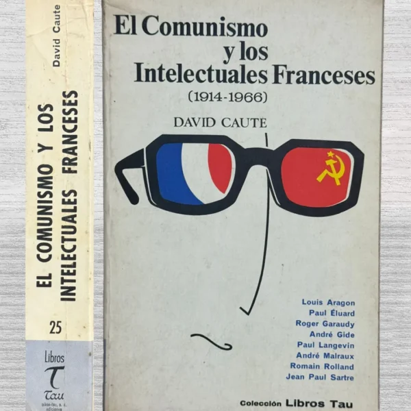 EL COMUNISMO Y LOS INTELECTUALES FRANCESES (1914 -1966)