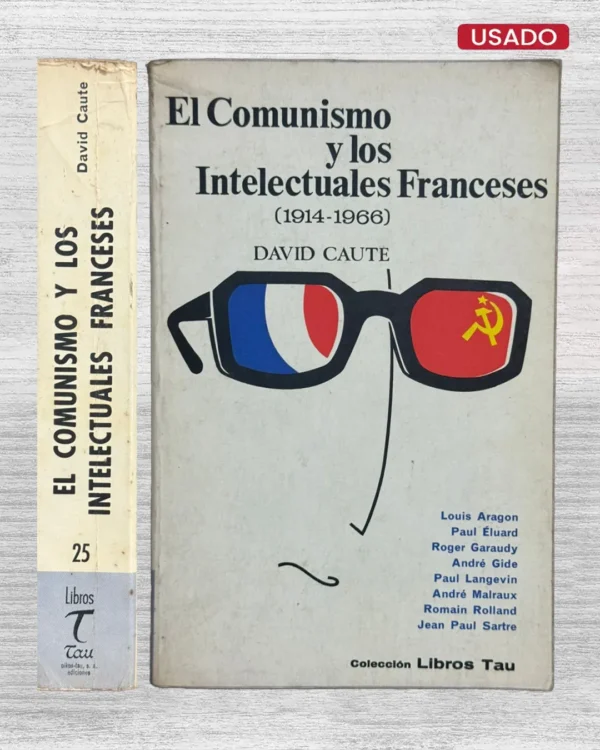 EL COMUNISMO Y LOS INTELECTUALES FRANCESES (1914 -1966)