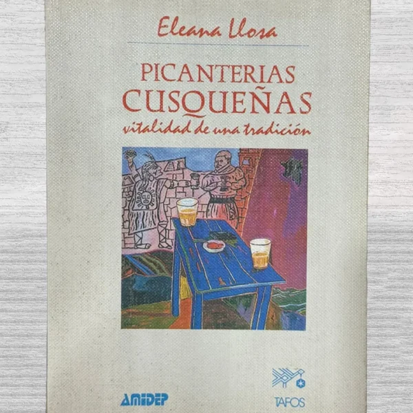 PICANTERIAS CUSQUEÑAS VITALIDAD DE UNA TRADICIÓN