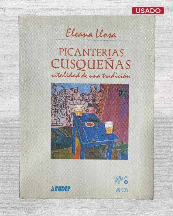 PICANTERIAS CUSQUEÑAS VITALIDAD DE UNA TRADICIÓN