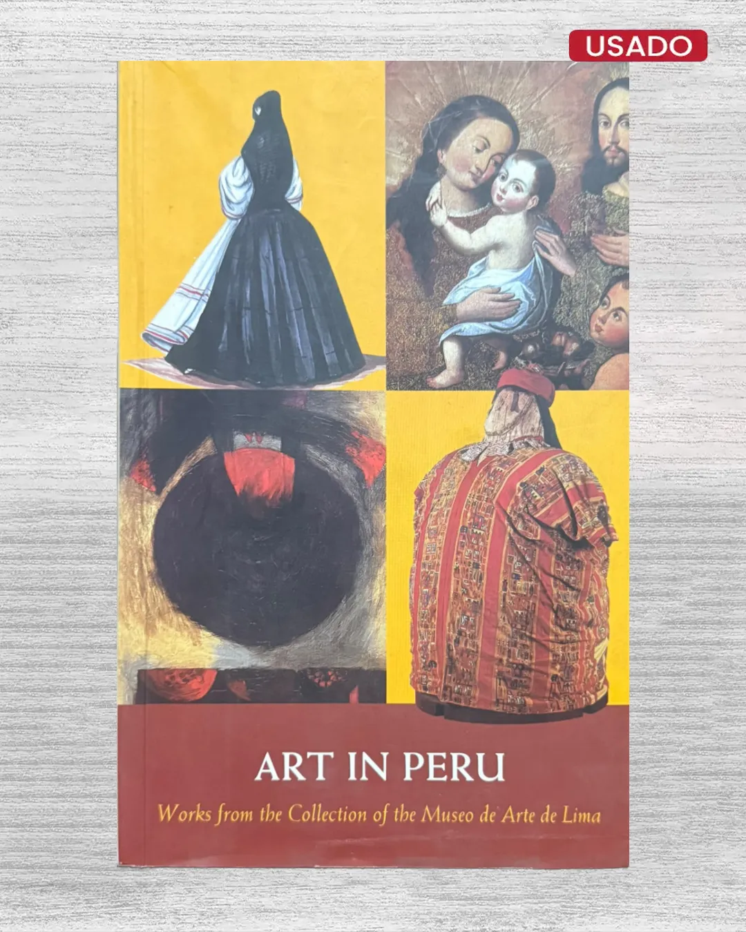 EL ARTE EN EL PERÚ. OBRAS EN LA COLECCIÓN DEL MUSEO DE ARTE DE LIMA