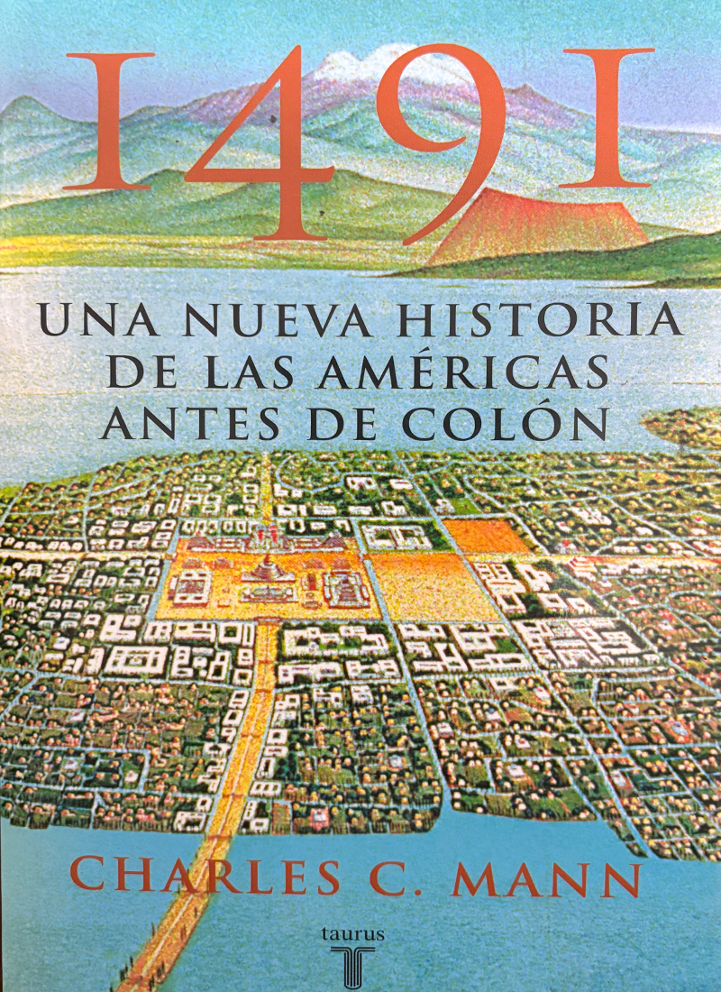 1491: UNA NUEVA HISTORIA DE LAS AMÉRICAS ANTES DE COLÓN