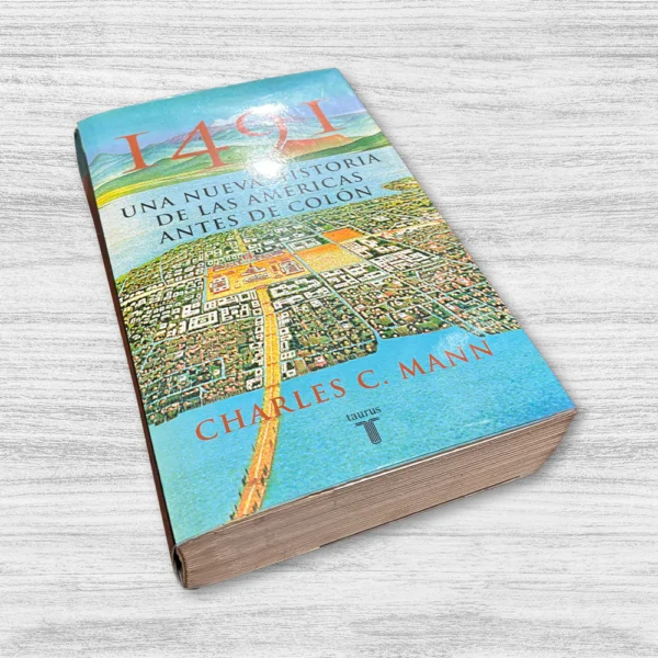 1491: UNA NUEVA HISTORIA DE LAS AMÉRICAS ANTES DE COLÓN - Imagen 5