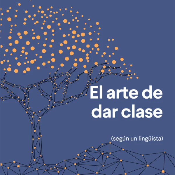 EL ARTE DE DAR CLASE