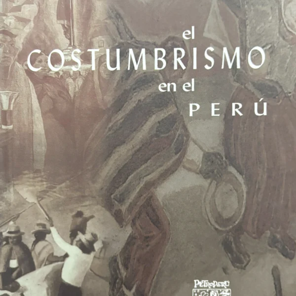 EL COSTUMBRISMO EN EL PERÚ