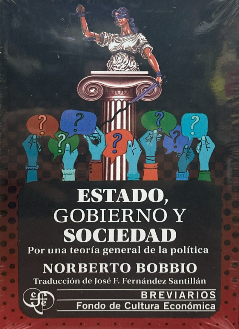 ESTADO, GOBIERNO Y SOCIEDAD: POR UNA TEORÍA GENERAL DE LA POLÍTICA