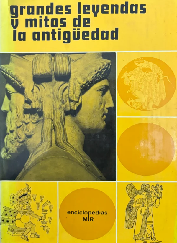 GRANDES LEYENDAS Y MITOS DE LA ANTIGÜEDAD