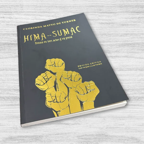 HIMA-SUMAC. DRAMA EN TRES ACTOS Y EN PROSA - Imagen 4