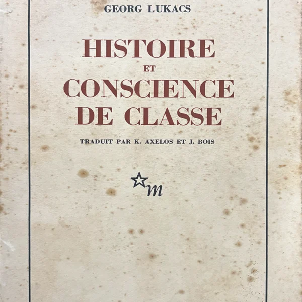 HISTOIRE ET CONSCIENCE DE CLASSE