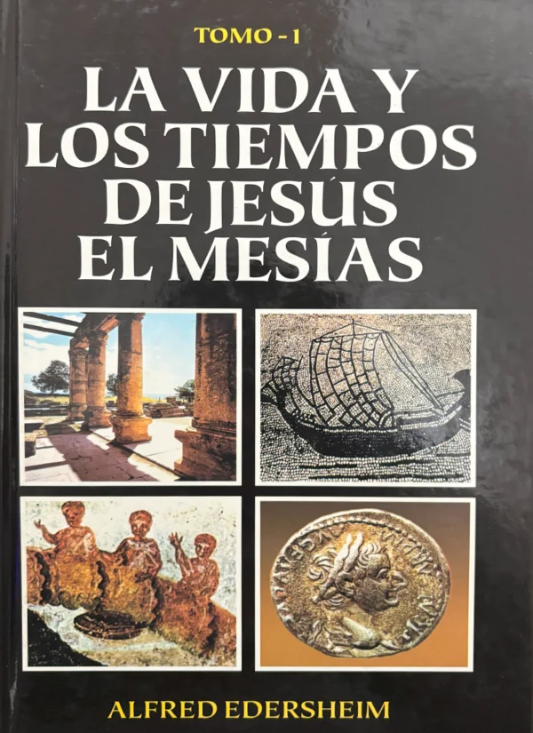 LA VIDA Y LOS TIEMPOS DE JESÚS EL MESÍAS (2 TOMOS)