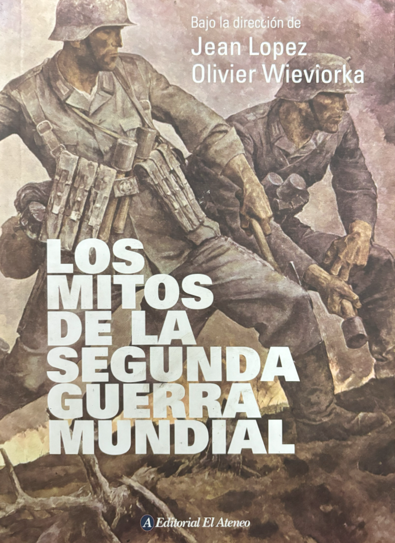 LOS MITOS DE LA SEGUNDA GUERRA MUNDIAL