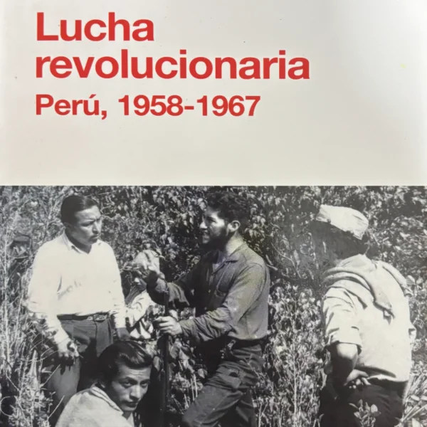 LUCHA REVOLUCIONARIA: PERÚ, 1958-1967