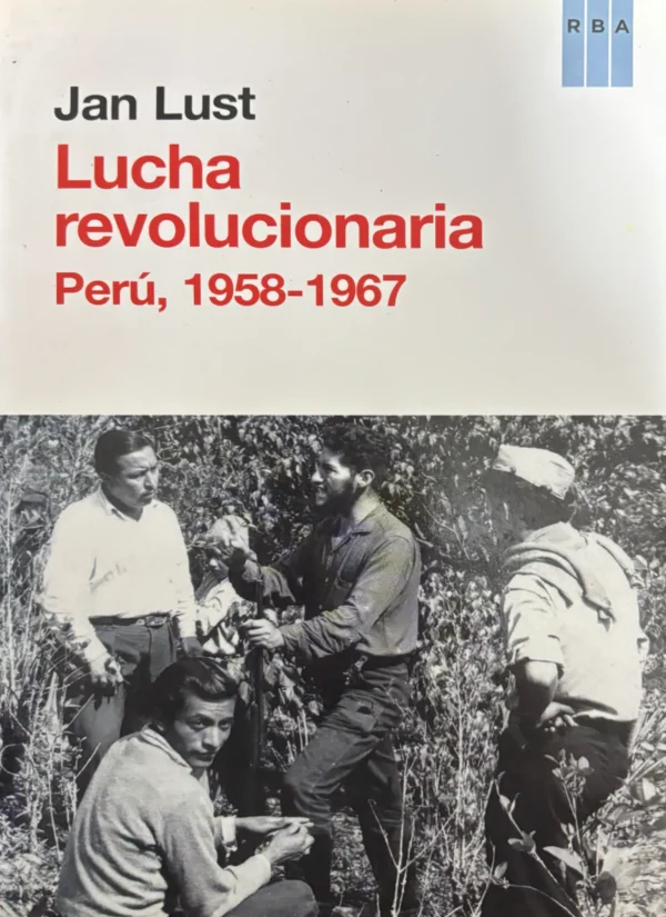 LUCHA REVOLUCIONARIA: PERÚ, 1958-1967