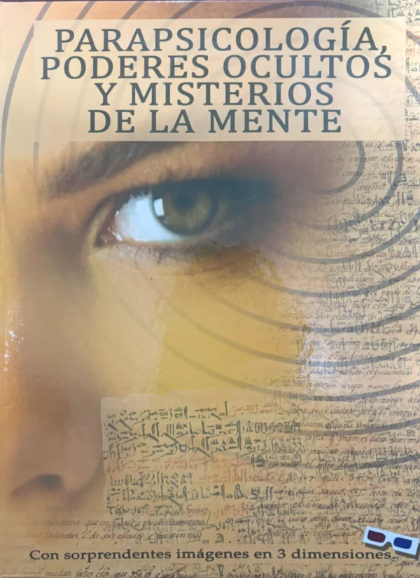 PARAPSICOLOGÍA, PODERES OCULTOS Y MISTERIOS DE LA MENTE