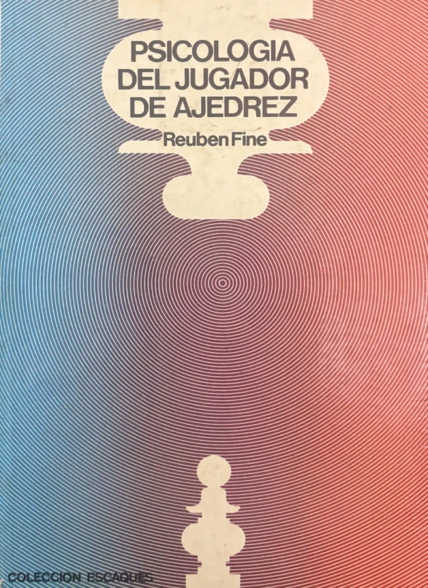 PSICOLOGÍA DEL JUGADOR DE AJEDREZ