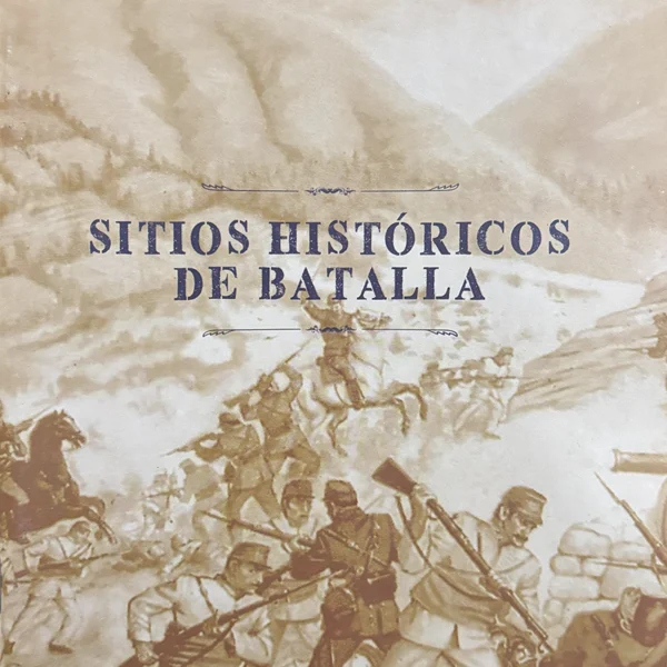 SITIOS HISTÓRICOS DE BATALLA