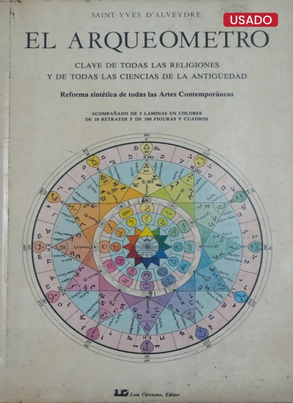 EL ARQUEÓMETRO. CLAVE DE TODAS LAS RELIGIONES Y DE TODAS LAS CIENCIAS DE LA ANTIGÜEDAD