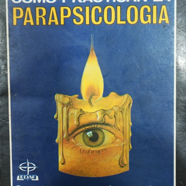 COMO PRACTICAR LA PARAPSICOLOGIA