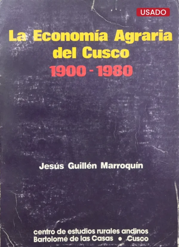 ECONOMÍA AGRARIA DEL CUSCO (1900 – 1980)