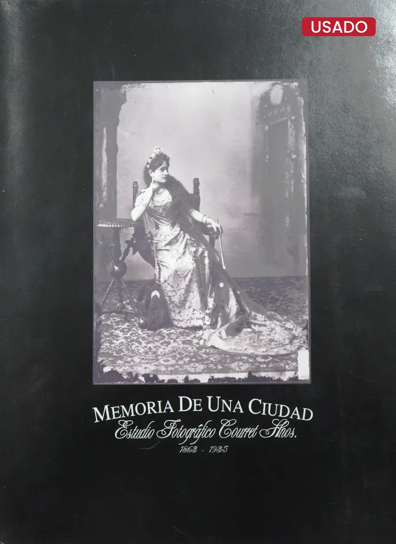 MEMORIA DE UNA CIUDAD. ESTUDIO FOTOGRÁFICO COURRET HNOS.
