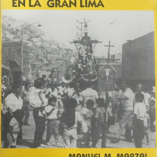 LOS CAMINOS RELIGIOSOS DE LOS INMIGRANTES EN LA GRAN LIMA