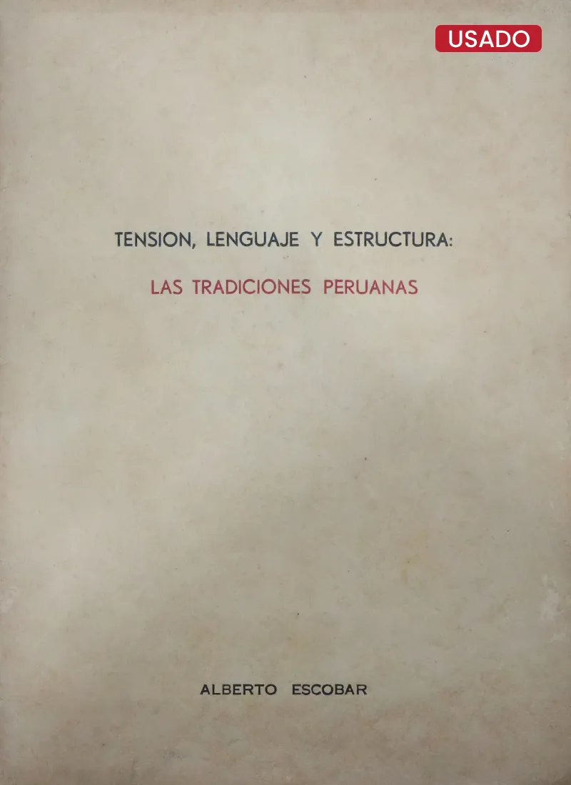 TENSIÓN, LENGUAJE Y ESTRUCTURA. LAS TRADICIONES PERUANAS