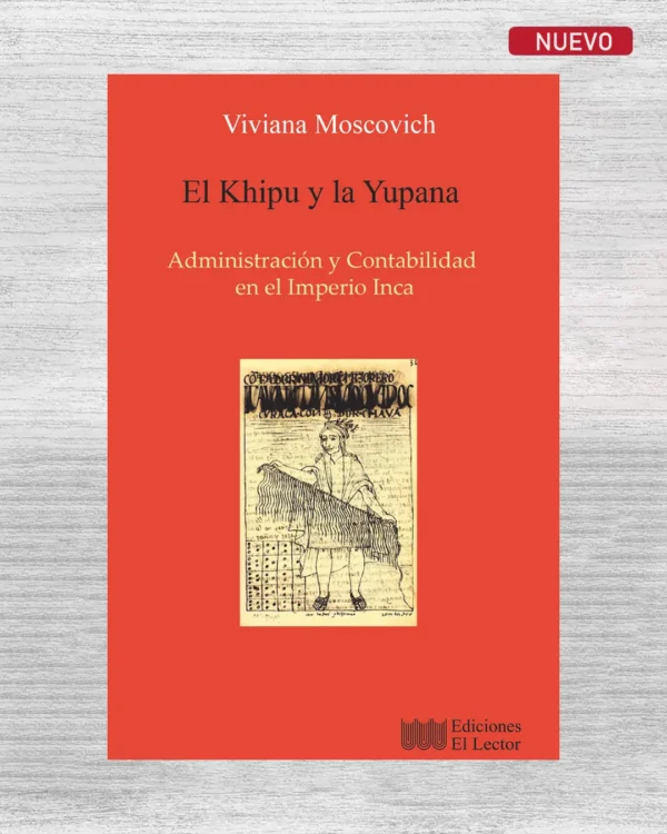 EL KHIPU Y LA YUPANA: ADMINISTRACIÓN Y CONTABILIDAD EN EL IMPERIO INCA