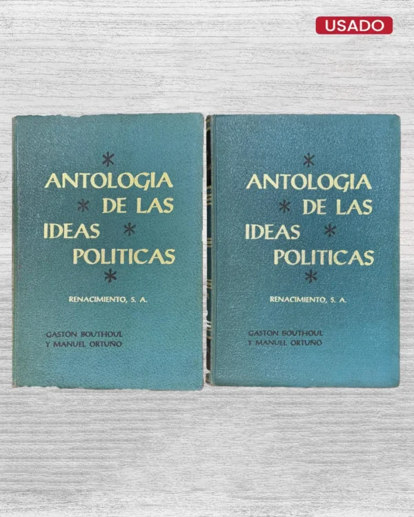 ANTOLOGÍA DE LAS IDEAS POLÍTICAS. TOMO 1 Y 2