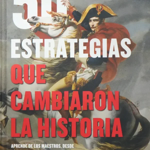 50 ESTRATEGIAS QUE CAMBIARON LA HISTORIA