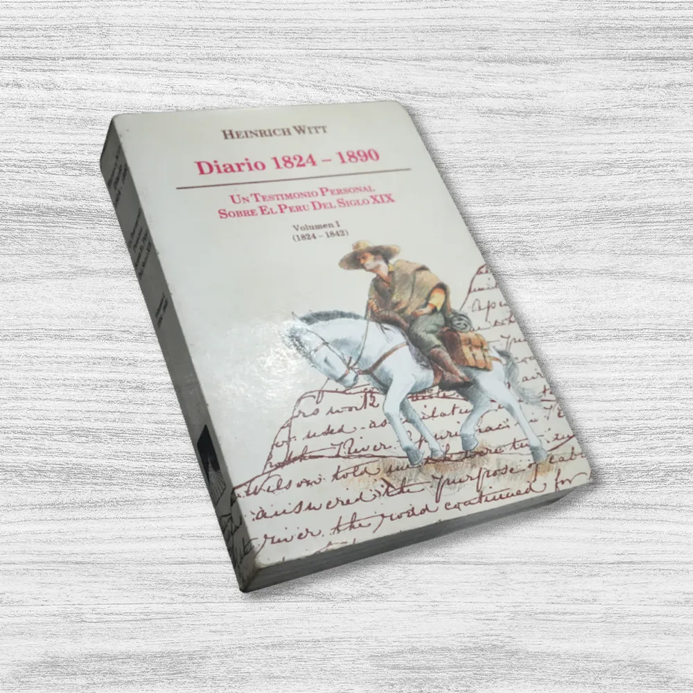 HEINRICH WITT. DIARIO 1824-1890. UN TESTIMONIO PERSONAL SOBRE EL PERÚ DEL SIGLO XIX (2 TOMOS - Imagen 3
