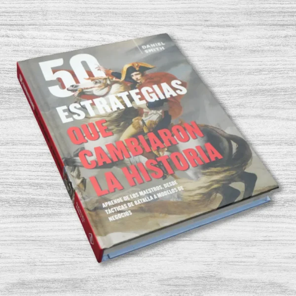 50 ESTRATEGIAS QUE CAMBIARON LA HISTORIA - Imagen 3