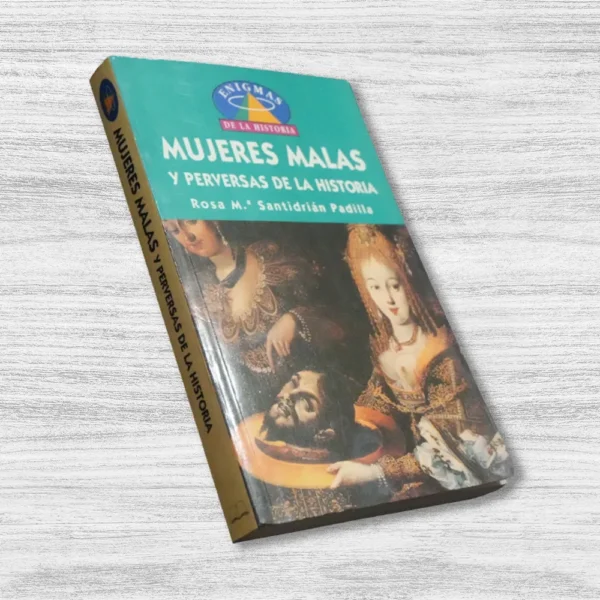 MUJERES MALAS Y PERVERSAS DE LA HISTORIA - Imagen 3