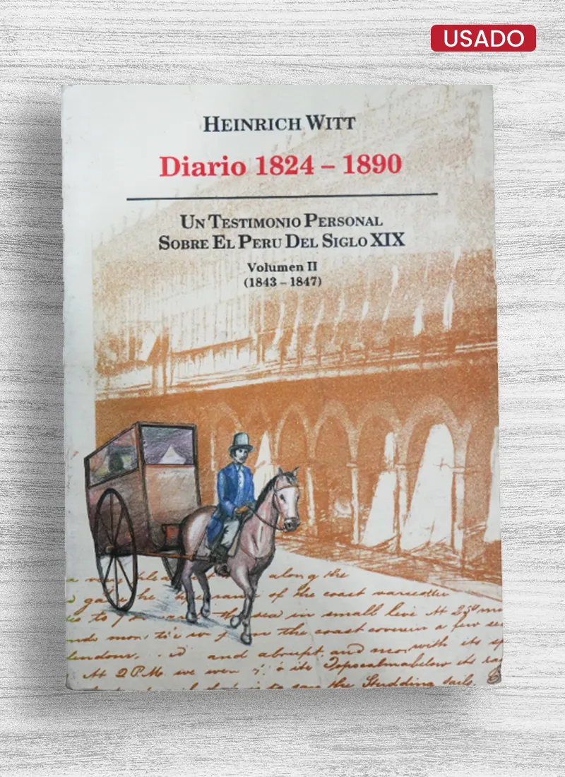 HEINRICH WITT. DIARIO 1824-1890. UN TESTIMONIO PERSONAL SOBRE EL PERÚ DEL SIGLO XIX (2 TOMOS - Imagen 4