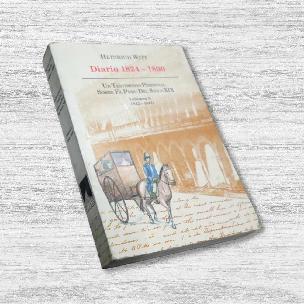 HEINRICH WITT. DIARIO 1824-1890. UN TESTIMONIO PERSONAL SOBRE EL PERÚ DEL SIGLO XIX (2 TOMOS - Imagen 6
