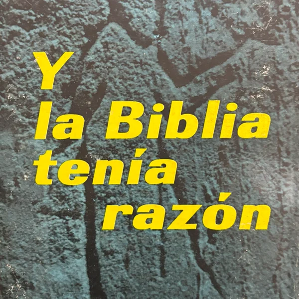 Y LA BIBLIA TENÍA RAZÓN
