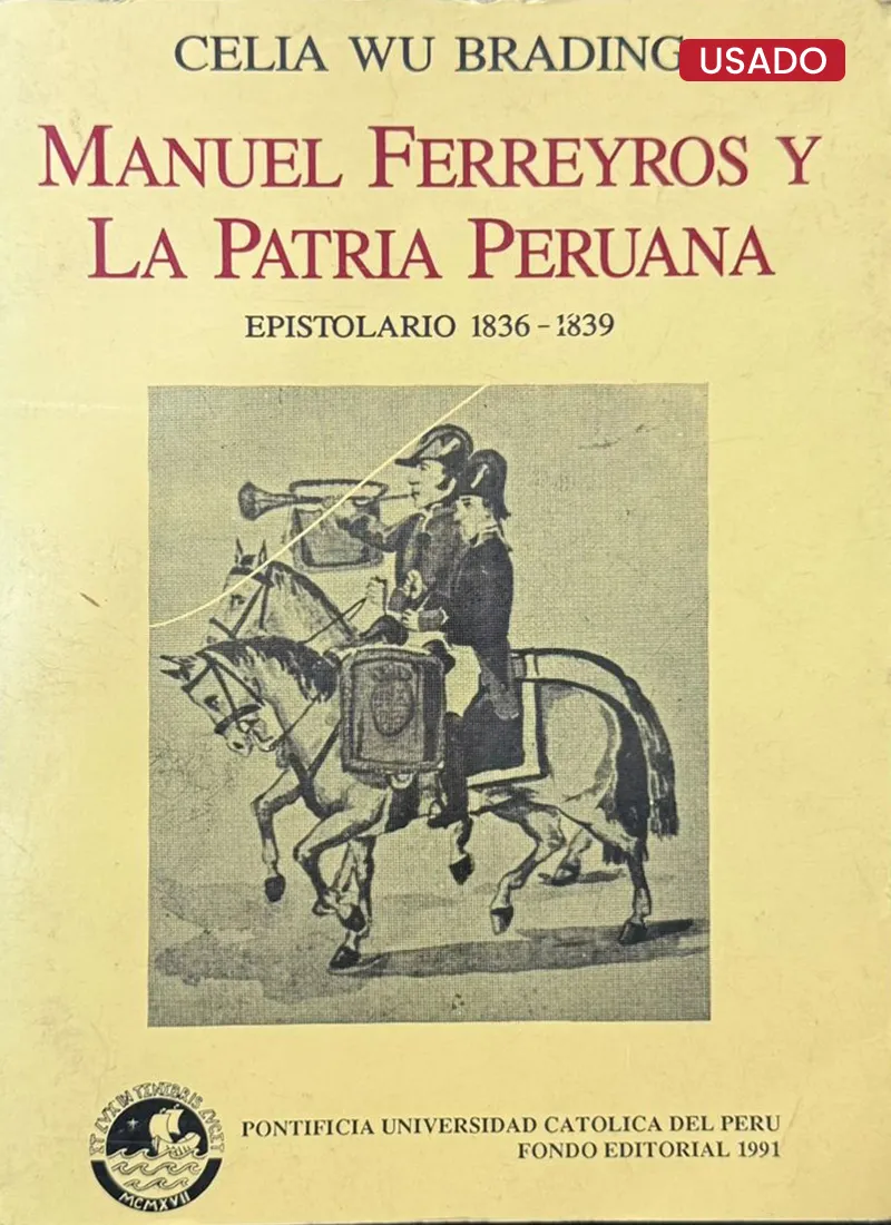 MANUEL FERREYROS Y LA PATRIA PERUANA (EPISTOLARIO 1836 – 1839)